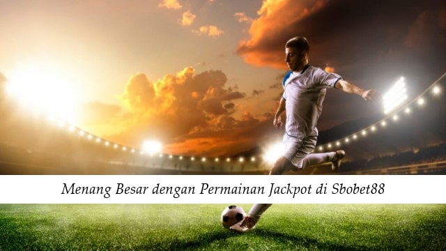 Menang Besar dengan Permainan